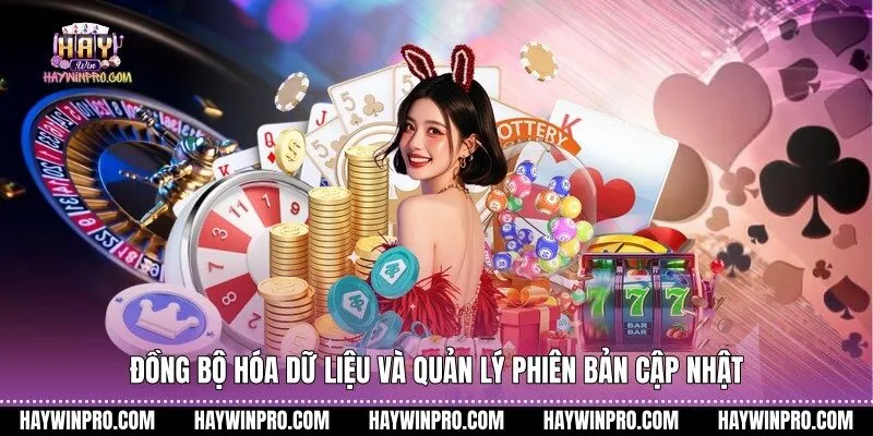 Đồng bộ hóa dữ liệu và quản lý phiên bản cập nhật