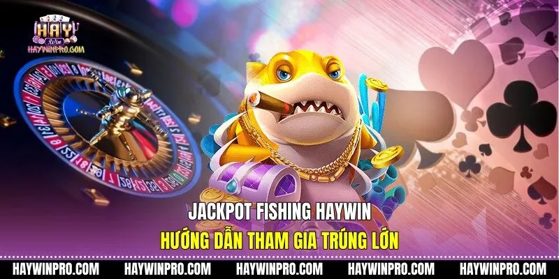 Jackpot Fishing