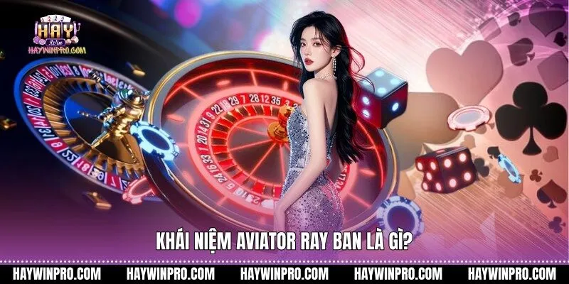 Khái niệm Aviator Ray Ban là gì?