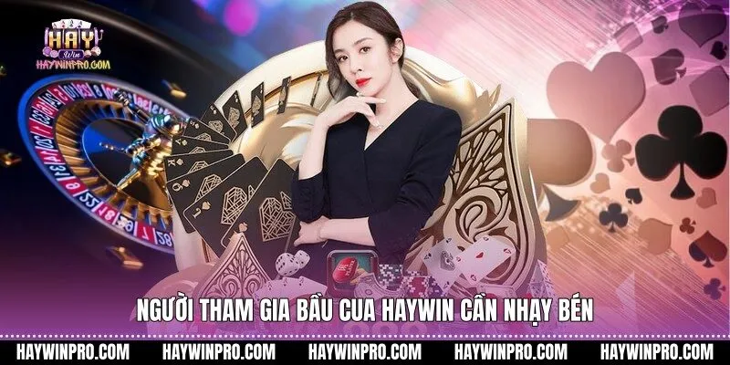 Người tham gia Bầu Cua HAYWIN cần nhạy bén
