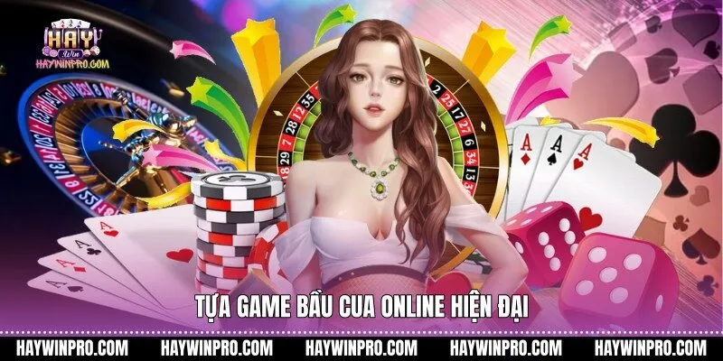 Tựa game bầu cua online hiện đại